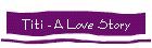Titi - A Love Story