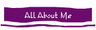 All About Me